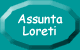 Ritorna alla home page di Assunta Loreti