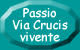 Passio - Via Crucis vivente