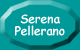 Chi  Serena Pellerano?