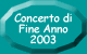 Ritorna all'indice generale del "Concerto di Fine Anno 2003"