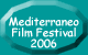 Mediterraneo Film Festival 2006 - Le giornate del cinema del Mediterraneo