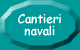 Visita la pagina dei cantieri navali